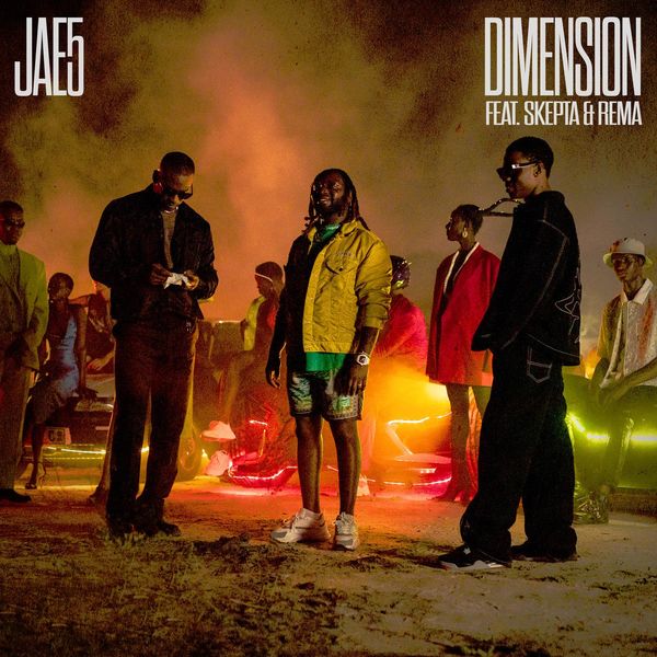 Jae5 – Dimension Ft Rema & Skepta