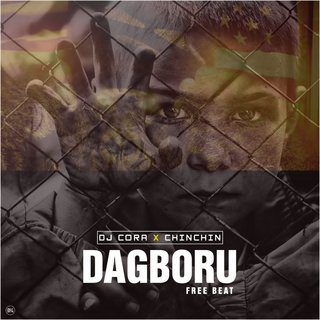 Dj Cora X Chinchin - Dagboru Free Beat