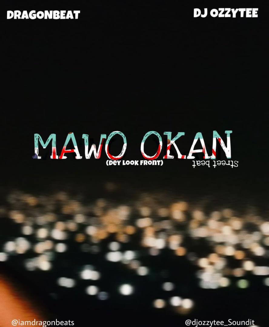 Dragon Beatz x Dj Ozzytee - Ma Wo Okan (Dey Look Front) Free Beat
