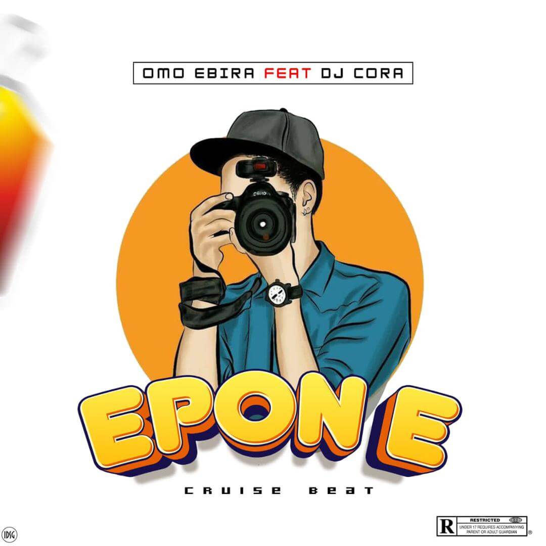 Omo Ebira Ft Dj Cora - Epon E Beat