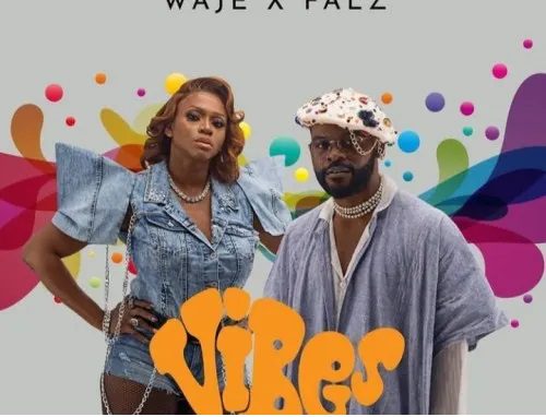 Waje – Vibes ft Falz