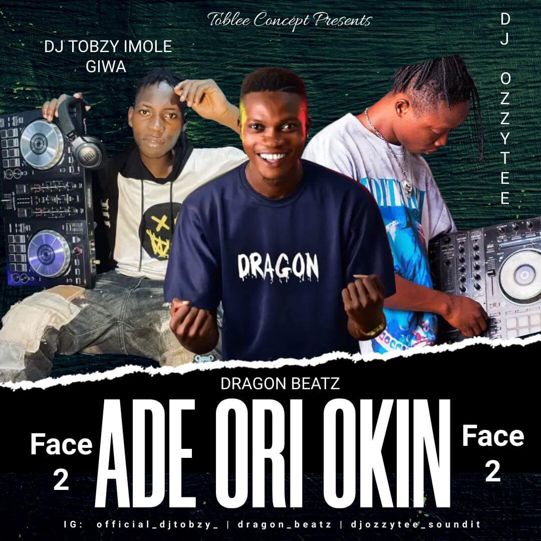 Dj Ozzytee x Dragon Beatz x Dj Tobzy Imole Giwa - Ade Ori Okin Part 2 Free Beat