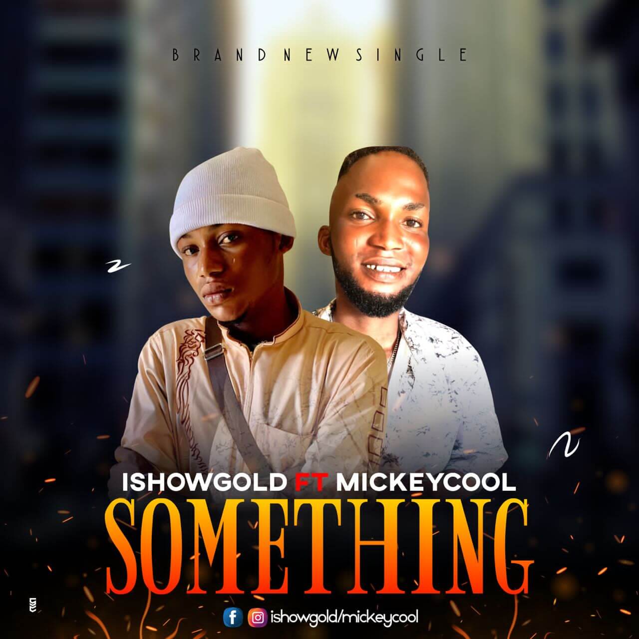 Ishowgold Ft Mickeycool - Something