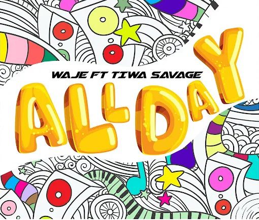Waje – All Day Ft. Tiwa Savage