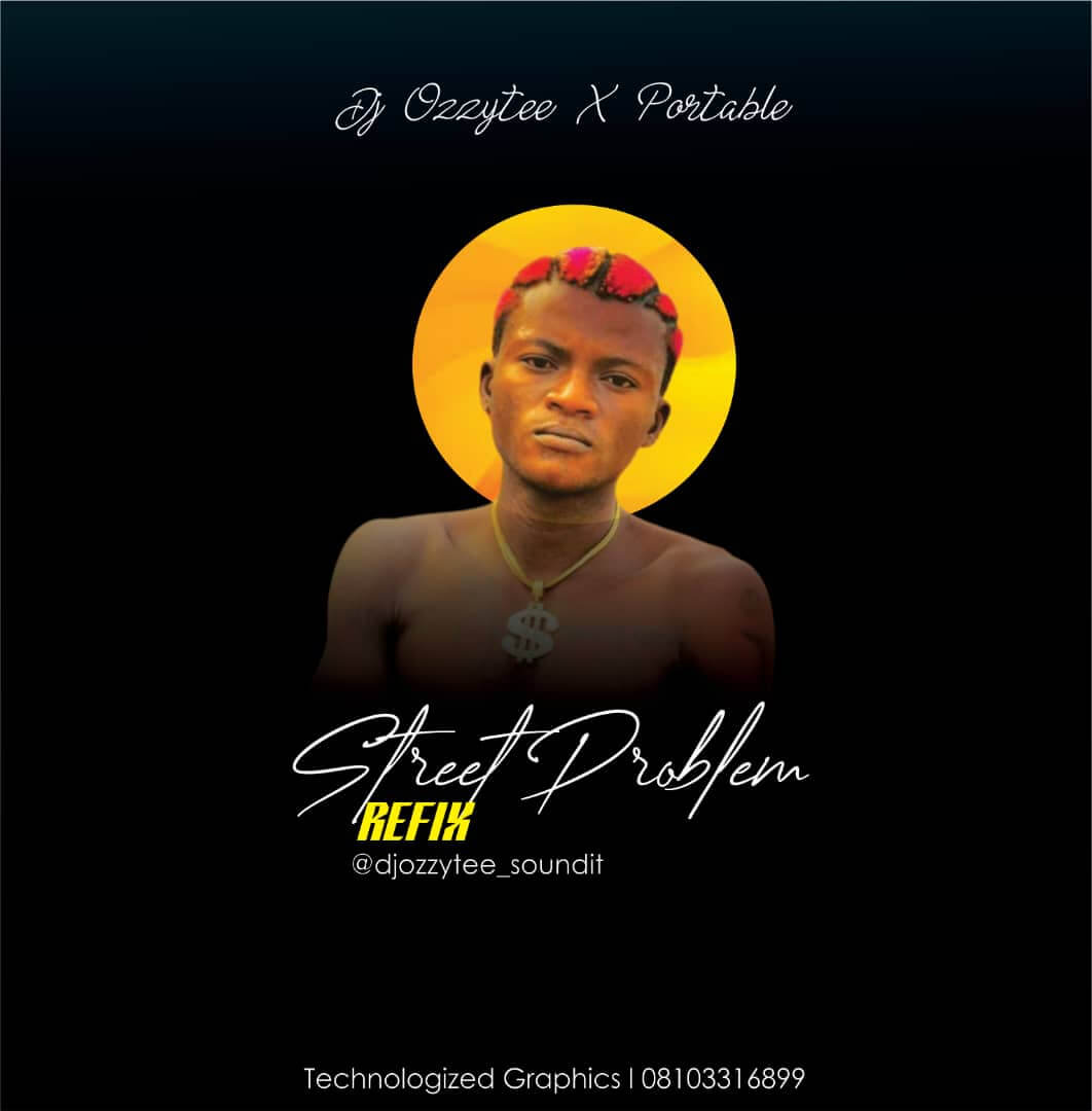 Dj Ozzytee x Portable - Street Problem Refix