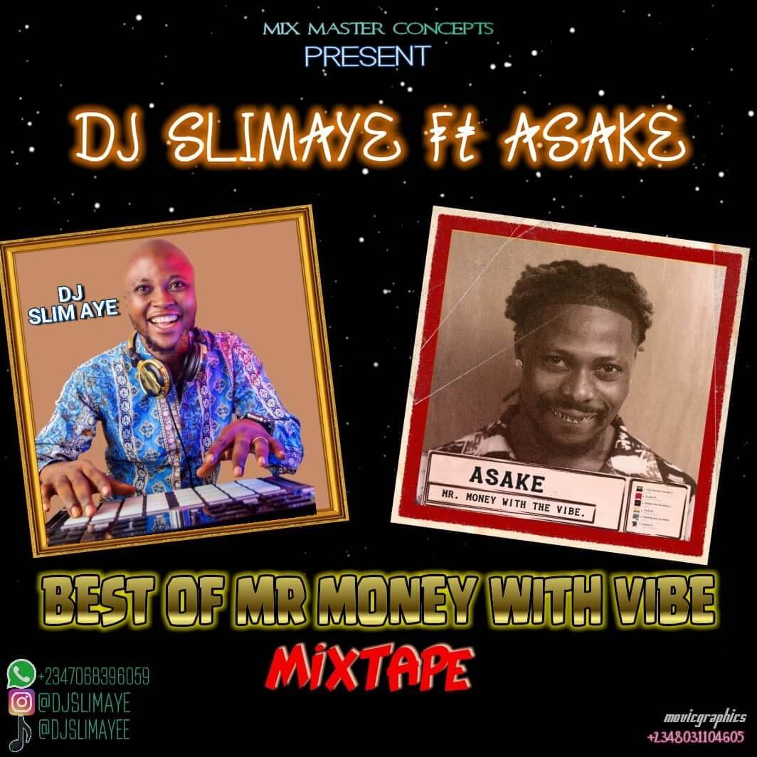 Dj Slimaye ft Asake - Best Of Mr Money Mixtape 2022