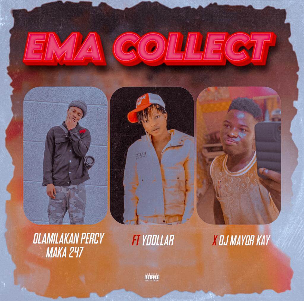 Percy Maka 247 Ft Y Dollar X Dj Mayor Kay - Ema Collect Beat