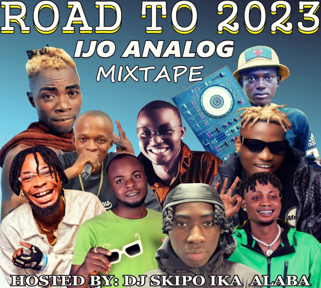 Hot Mix DJ Skipo Road To 2023 Ijo Analog Mixtape