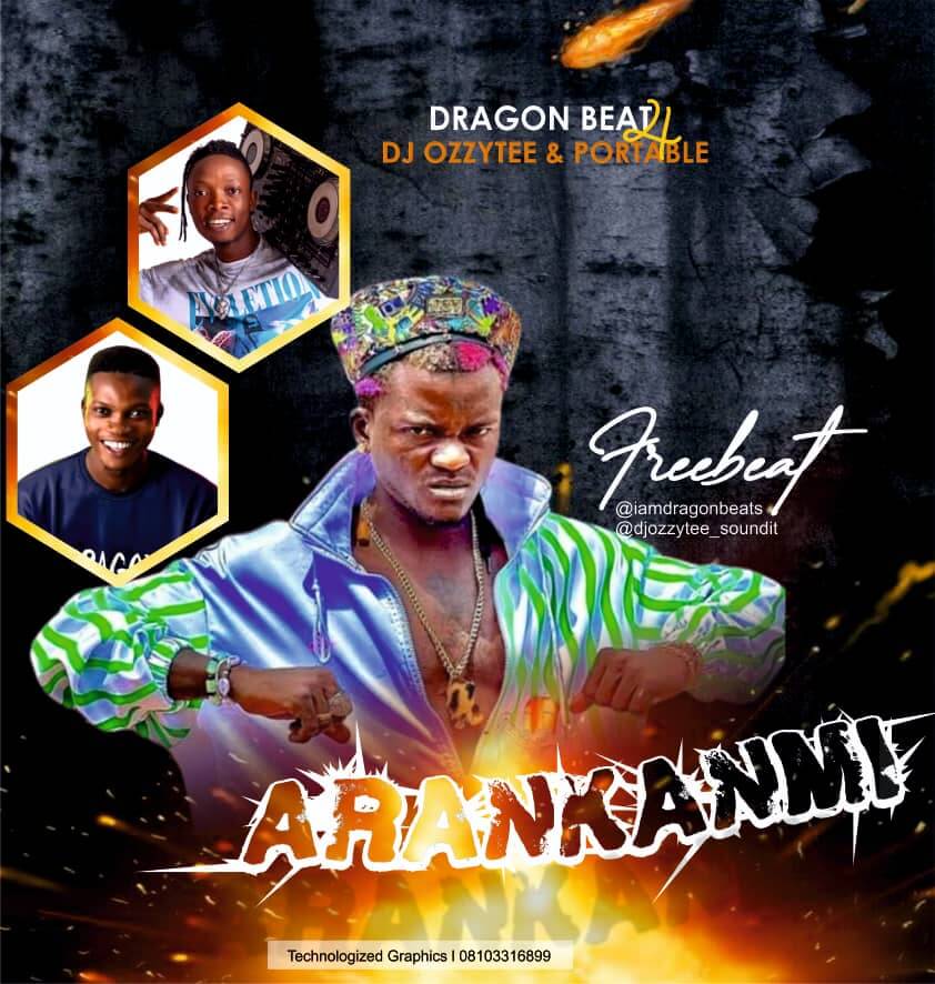 Freebeat Dragon beat 4 DJ Ozzytee & Portable - Arankanmi Beat