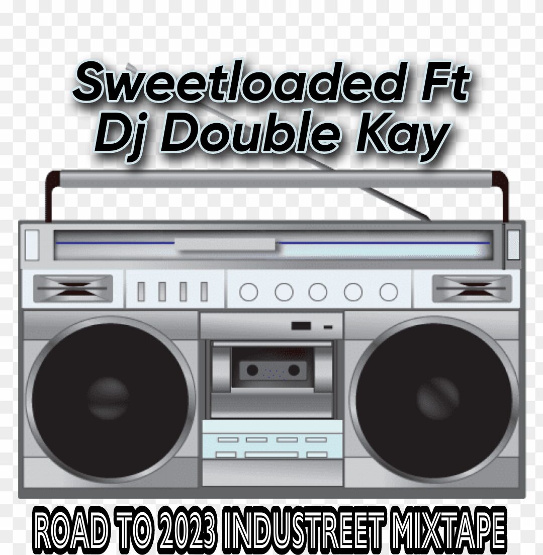 Mixtape: Sweetloaded Ft Dj Double Kay - Road To 2023 (Industreet Mix)