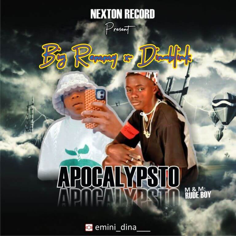 Music Big Remmy x Dinablinkz - Apocalypsto