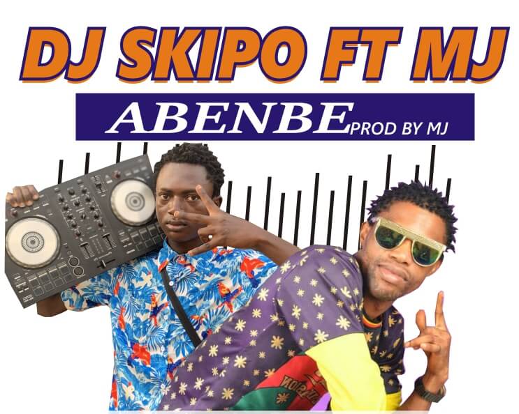 Music Dj Skipo Ft Mj - ABENBE