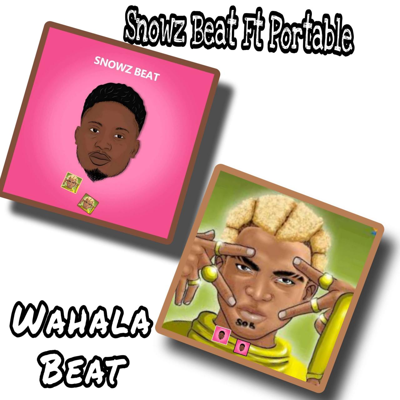 Snowz Beat Ft Portable - Wahala Beat
