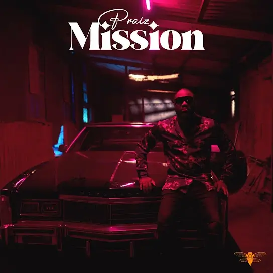 PRAIZ – Mission Mp3 | Free Audio Download