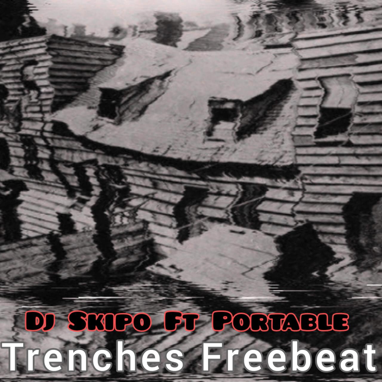 Dj Skipo Ft Portable Trenches Freebeat