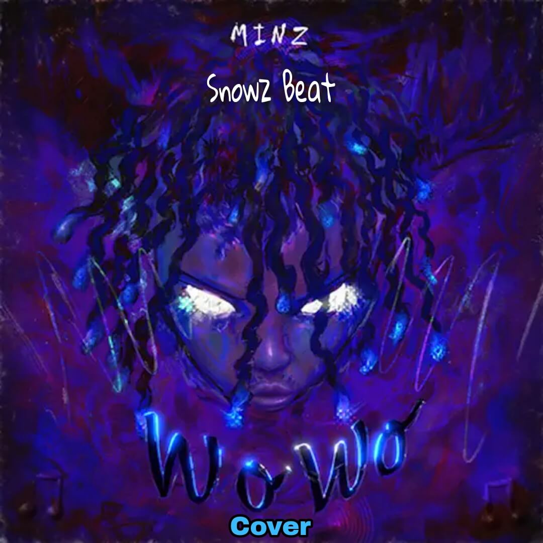 Minz X Snowz Beat - Wowo Cover
