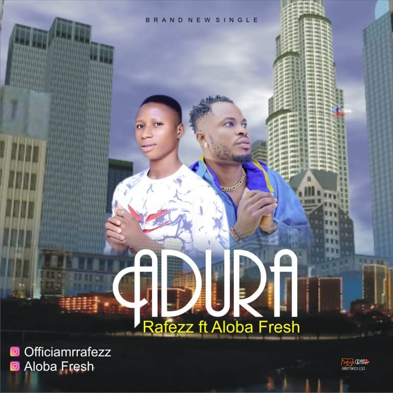 Rafezz Ft Aloba Fresh - Adura 
